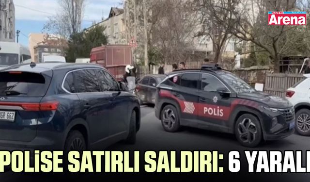 Polise satırlı saldırı: 6 Yaralı