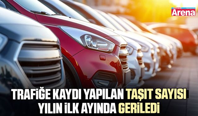 Taşıt kayıtları yılın ilk ayında azaldı