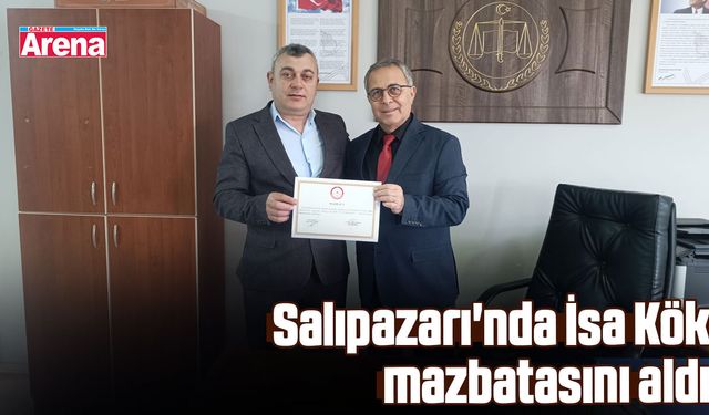 Salıpazarı'nda İsa Kök mazbatasını aldı