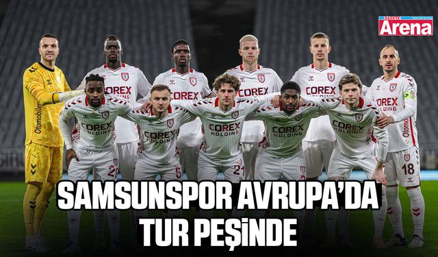 Samsunspor Avrupa’da tur peşinde