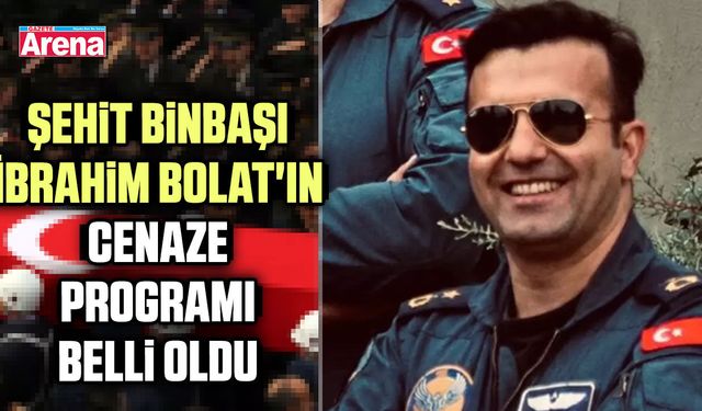 Şehit Binbaşı İbrahim Bolat'ın cenaze programı belli oldu