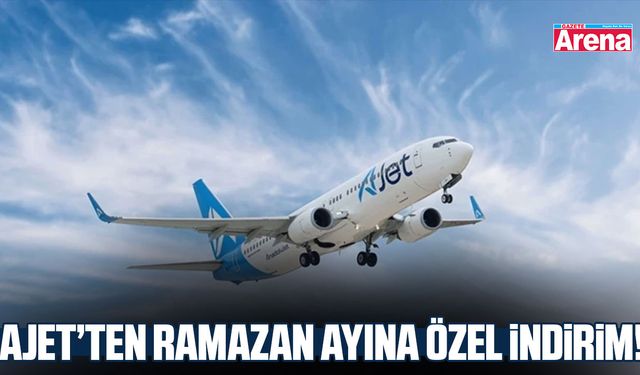 AJet’ten Ramazan ayına özel indirim!