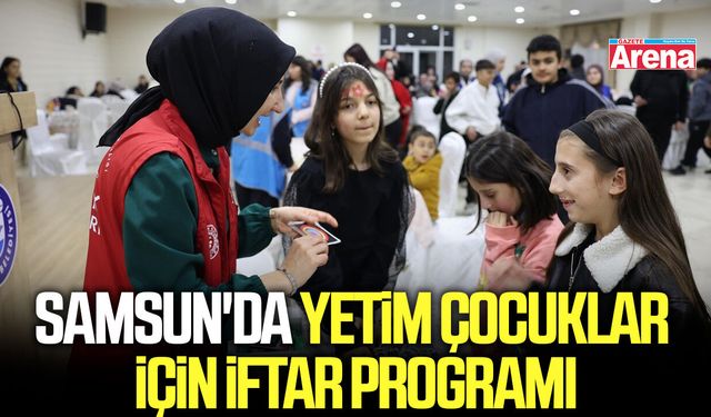 Samsun'da yetim çocuklar için iftar programı