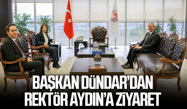 Başkan Dündar’dan Rektör Aydın’a ziyaret