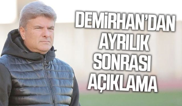 Çarşambaspor hocası Demirhan’dan ayrılık sonrası açıklama