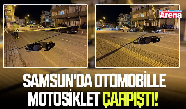 Samsun'da otomobille motosiklet çarpıştı!