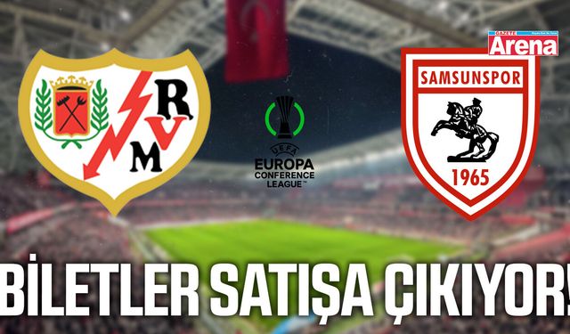 Samsunspor - Rayo Vallecano biletleri satışa çıkıyor!