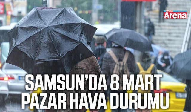 Samsun’da 8 Mart Pazar hava durumu