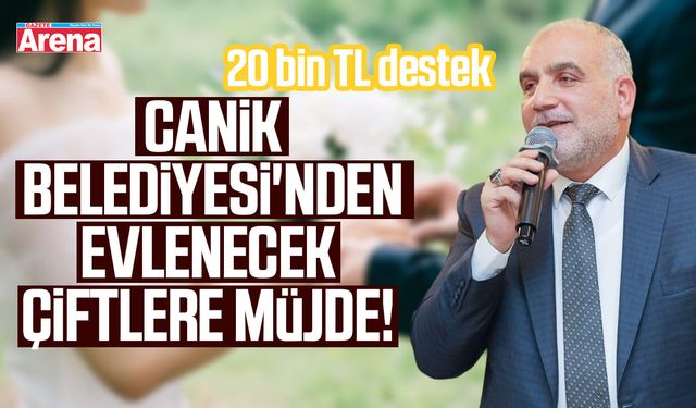 Canik Belediyesi'nden evlenecek çiftlere müjde!
