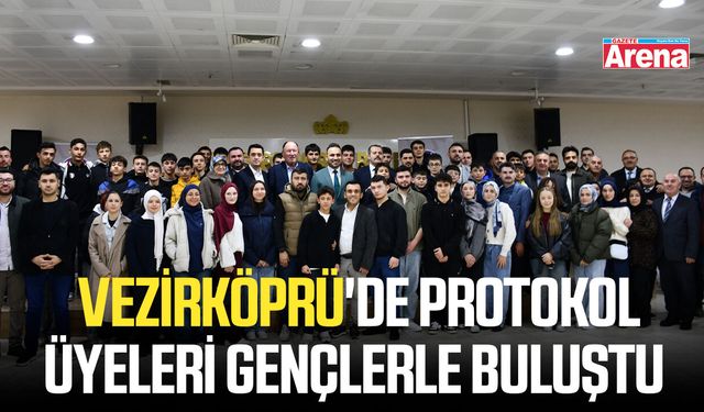 Vezirköprü'de protokol üyeleri gençlerle buluştu