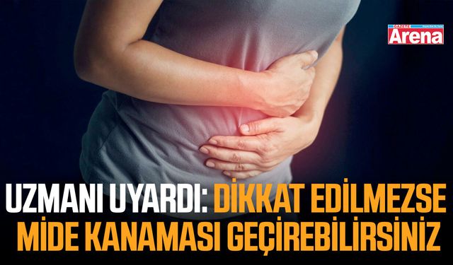 Uzmanı uyardı: "Dikkat edilmezse mide kanaması geçirebilirsiniz"