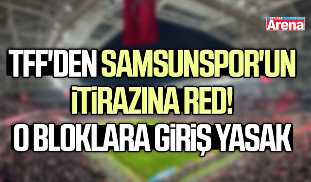 TFF'den Samsunspor'un itirazına red!