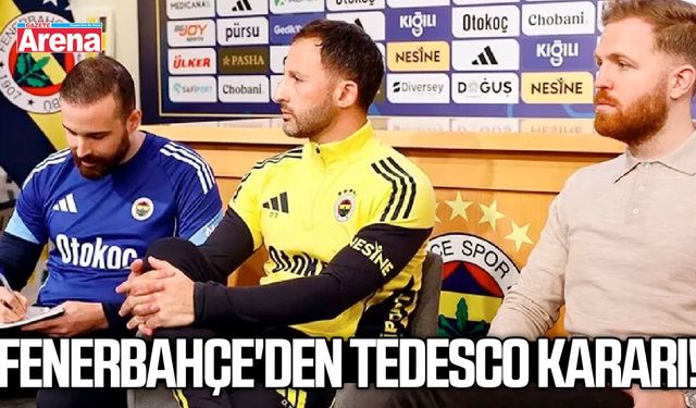 Fenerbahçe'den Tedesco kararı!
