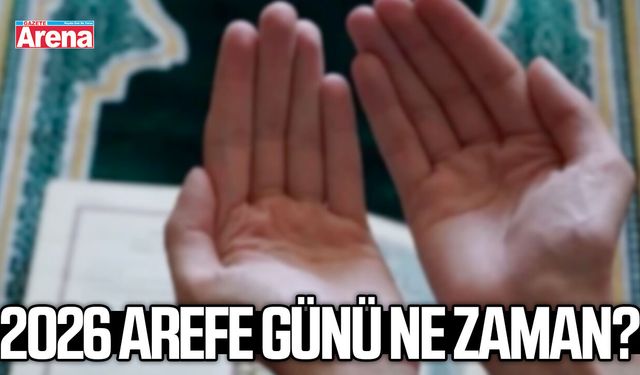 2026 Arefe günü ne zaman?