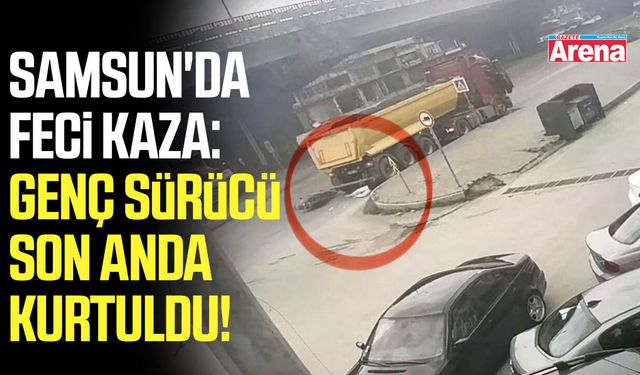 Samsun'da feci kaza: Genç sürücü son anda kurtuldu!