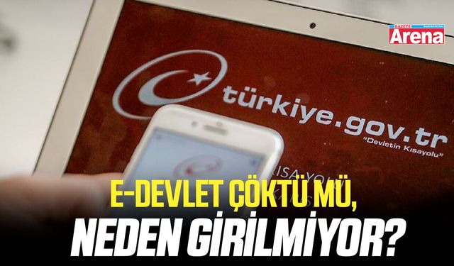 e-Devlet çöktü mü, neden girilmiyor?