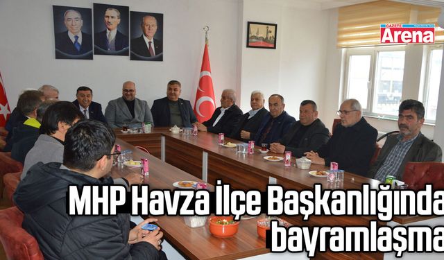 MHP Havza İlçe Başkanlığında bayramlaşma