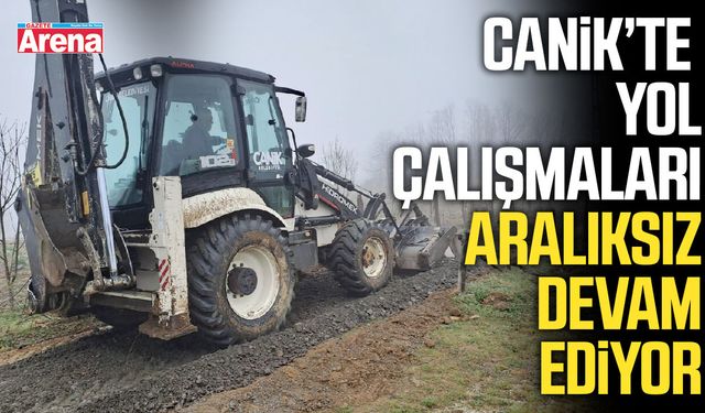 Canik’te yol çalışmaları hız kesmeden devam ediyor