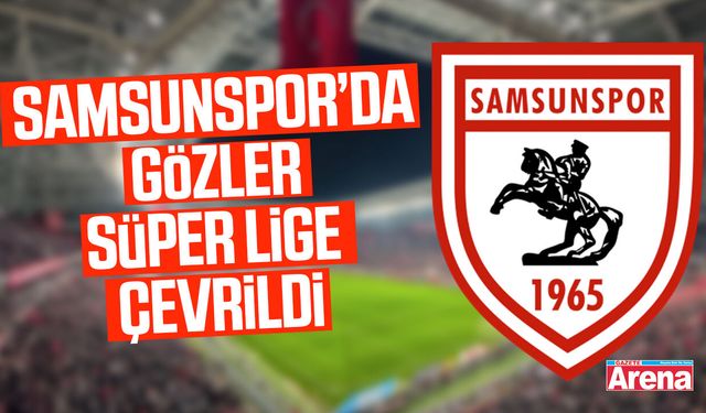 Samsunspor’da gözler lige çevrildi