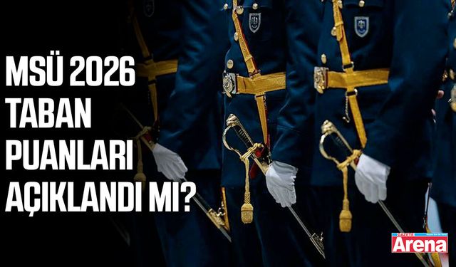 MSÜ 2026 taban puanları açıklandı mı?