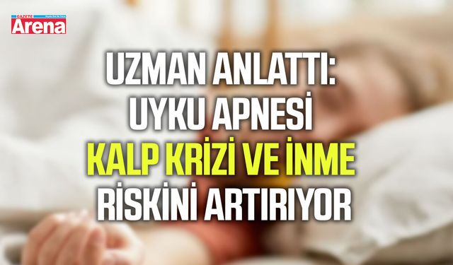 Uzman anlattı: Uyku apnesi kalp krizi ve inme riskini artırıyor