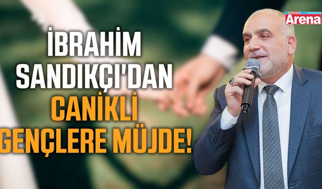 İbrahim Sandıkçı'dan Canikli gençlere müjde!