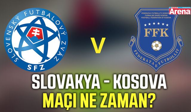 Slovakya - Kosova maçı ne zaman?