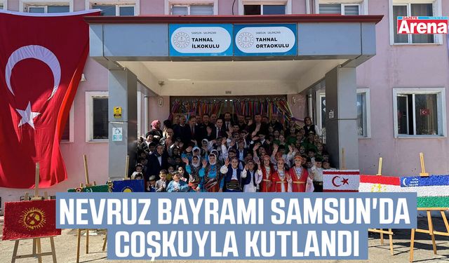 Nevruz Bayramı Samsun'da coşkuyla kutlandı
