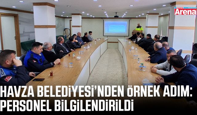 Havza Belediyesi’nden örnek adım: Personel bilgilendirildi