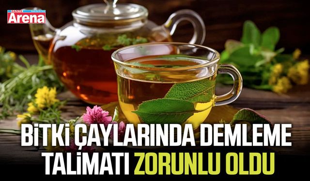 Bitki çaylarında demleme talimatı zorunlu oldu