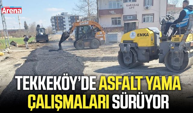 Tekkeköy'de asfalt yama çalışmaları sürüyor