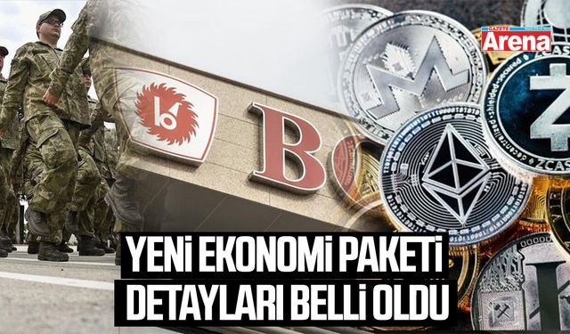 Yeni ekonomi paketi detayları belli oldu