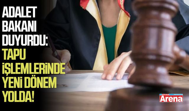 Adalet Bakanı Akın Gürlek duyurdu: Tapu işlemlerinde avukat zorunluluğu yolda