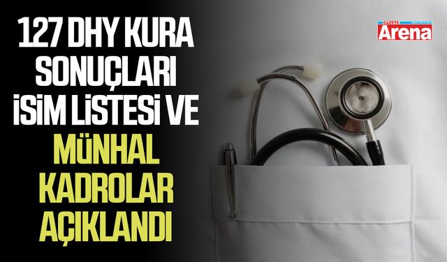 127 DHY kura sonuçları isim listesi ve münhal kadrolar açıklandı
