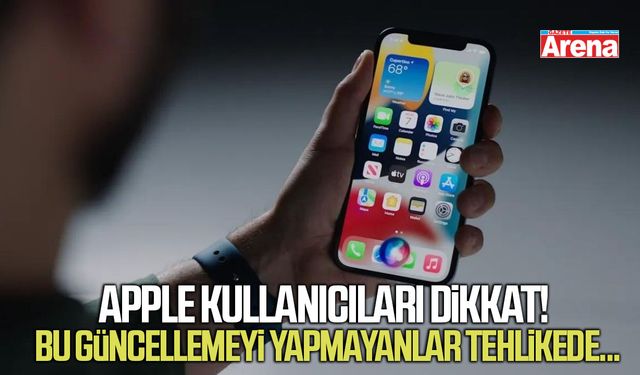 Apple kullanıcıları dikkat! Bu güncellemeyi yapmayanlar tehlikede..."