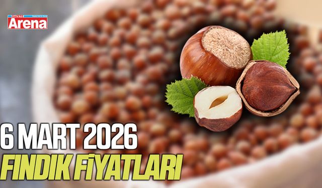 6 Mart 2026 güncel fındık fiyatları