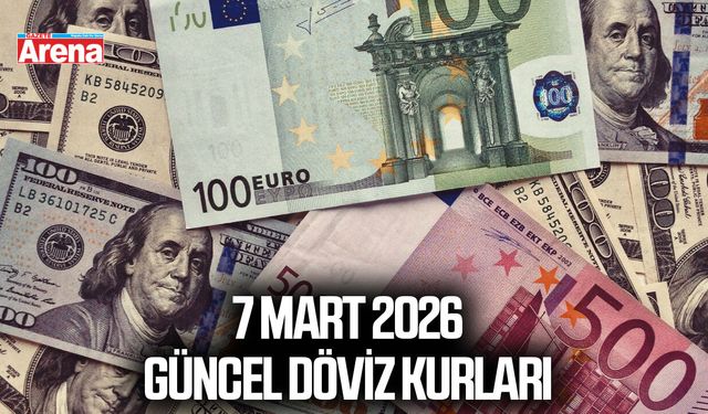 7 Mart 2026 güncel döviz kurları
