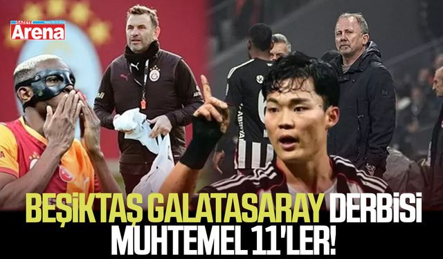 Beşiktaş Galatasaray derbisi Muhtemel 11'ler!