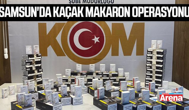 Samsun'da kaçak makaron operasyonu