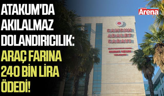 Samsun'da yeni dolandırıcılık yöntemiyle 240 bin lira dolandırıldı