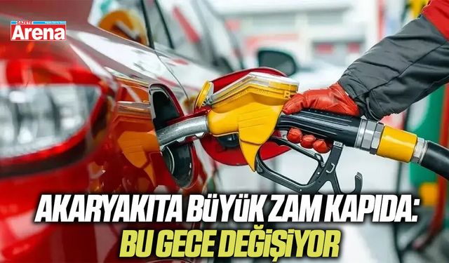 Akaryakıta büyük zam kapıda: Bu gece değişiyor