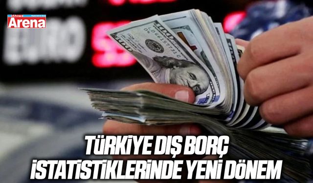 Türkiye dış borç istatistiklerinde yeni dönem