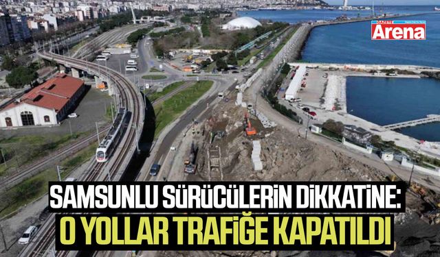 Samsun'da Türkiş ve Yeşilyurt kavşağı trafiğe kapatıldı
