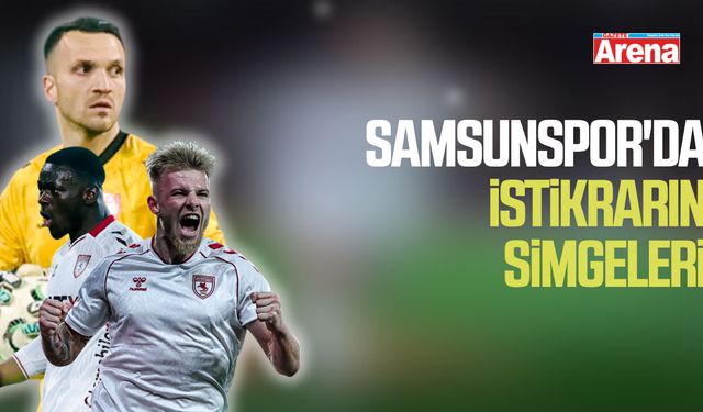 Samsunspor'da istikrarın simgeleri belli oldu