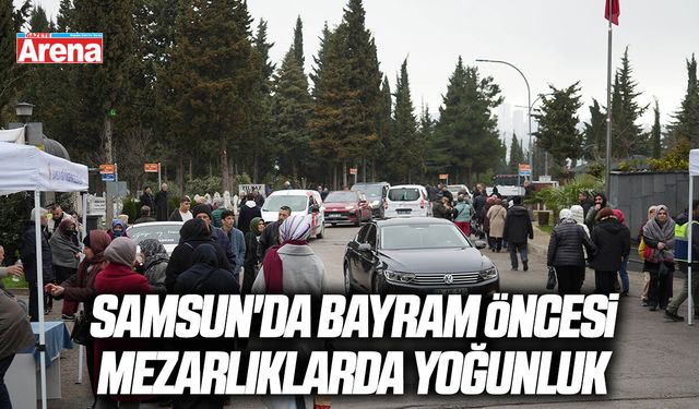 Samsun'da bayram öncesi mezarlıklarda yoğunluk