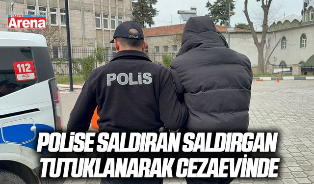 Samsun'da polise saldıran saldırgan tutuklanarak cezaevine gönderildi