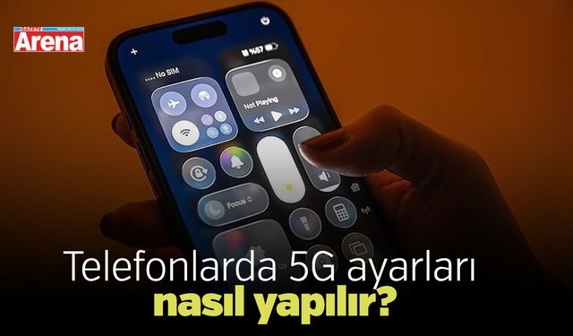 Telefonlarda 5G ayarları nasıl yapılır?