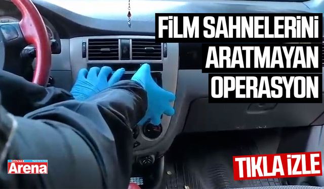 Samsun'da film sahnelerini aratmayan operasyon