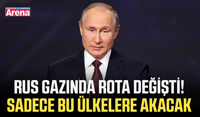 Rus gazında rota değişti! Sadece bu ülkelere akacak