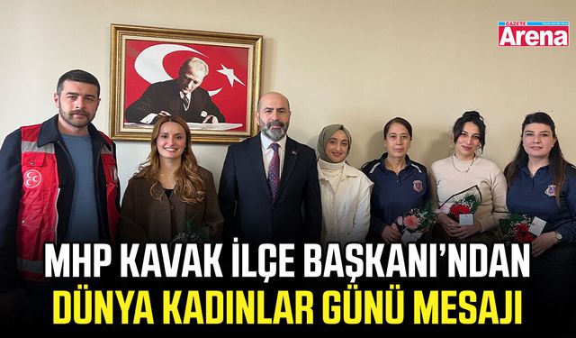 MHP Kavak İlçe Başkanı'ndan Dünya Kadınlar Günü mesajı
